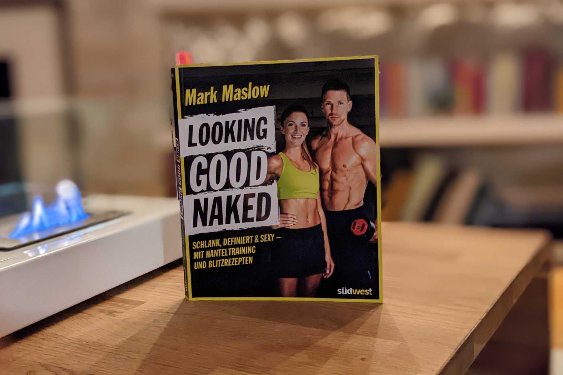 Buchcover: Looking good naked von Mark Maslow