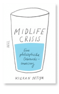 Midlife-Crisis: Eine philosophische Gebrauchsanweisung
