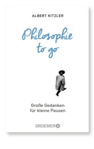 Buchcover: Philosophie to go. Autor: Albert Kitzler