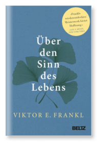 Buchcover: Über den Sinn des Lebens. Autor: Viktor E. Frankl